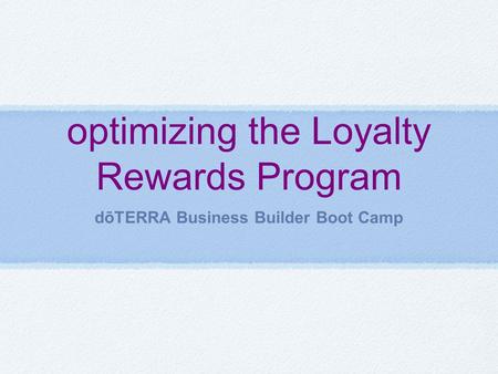 optimizing the Loyalty Rewards Program