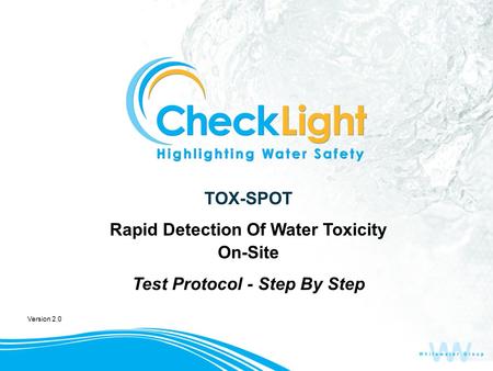 TOX-SPOT Rapid Detection Of Water Toxicity On-Site Test Protocol - Step By Step Version 2.0.