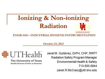 Janet M. Gutiérrez, DrPH, CHP, RRPT Radiation Safety Program Manager