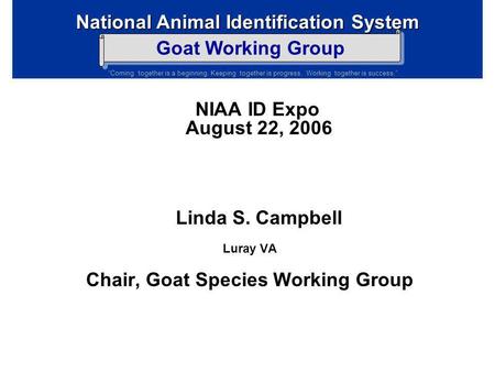 NIAA ID Expo August 22, 2006 Linda S. Campbell