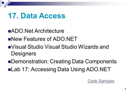 17. Data Access ADO.Net Architecture New Features of ADO.NET