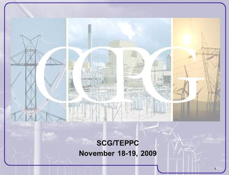 1 SCG/TEPPC November 18-19, 2009. 2 CCPG Primary Transmission Participants.