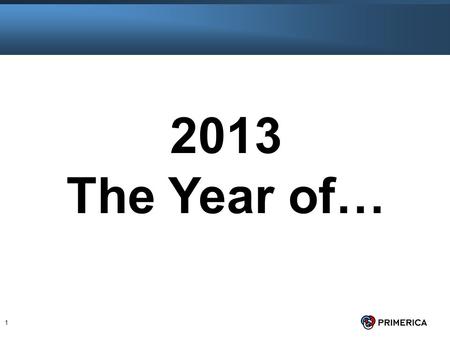 1 2013 The Year of…. 2 #1 Goal Make and Save Money.