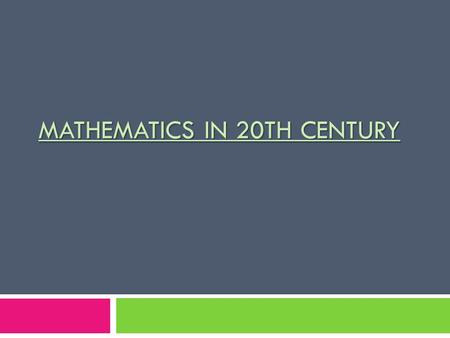 Mathematics in 20th century