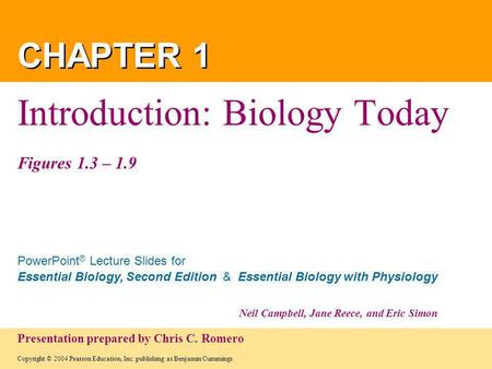 Introduction: Biology Today Figures 1.3 – 1.9