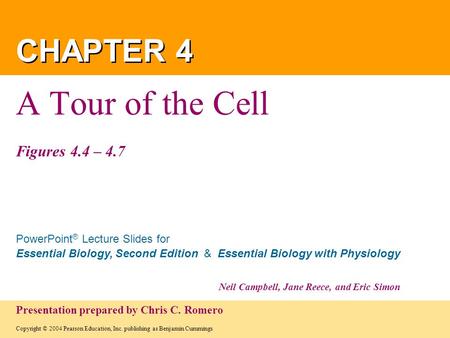 A Tour of the Cell Figures 4.4 – 4.7