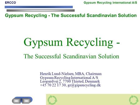 Gypsum Recycling - The Successful Scandinavian Solution
