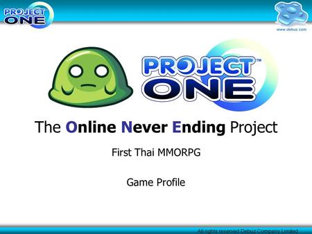 All rights reserved Debuz Company Limited The Online Never Ending Project First Thai MMORPG Game Profile.