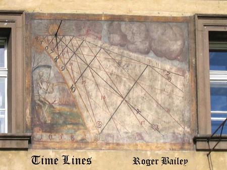 Time Lines Roger Bailey