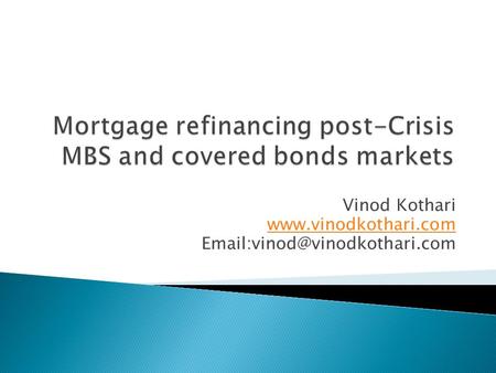 Mortgage refinancing post-Crisis MBS and covered bonds markets
