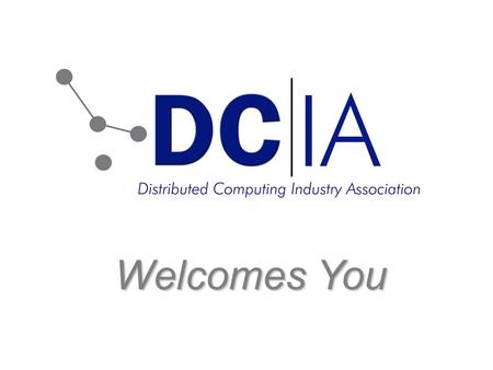 Welcomes You. Inaugural P2P & VIDEO CONFERENCE DCIA Special Event.