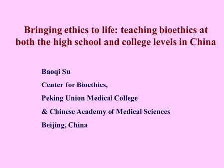 Baoqi Su Center for Bioethics, Peking Union Medical College