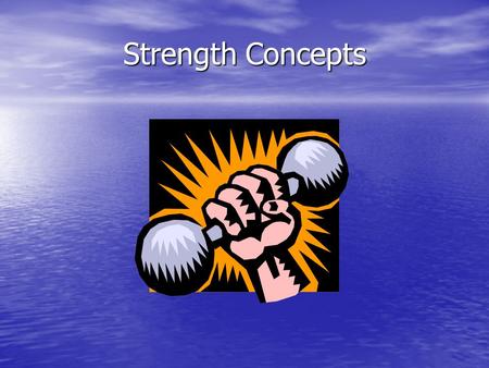 Strength Concepts.
