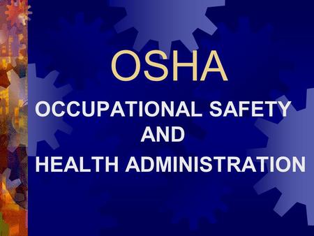 OCCUPATIONAL SAFETY AND HEALTH ADMINISTRATION