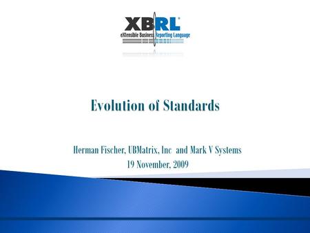 Herman Fischer, UBMatrix, Inc and Mark V Systems 19 November, 2009.