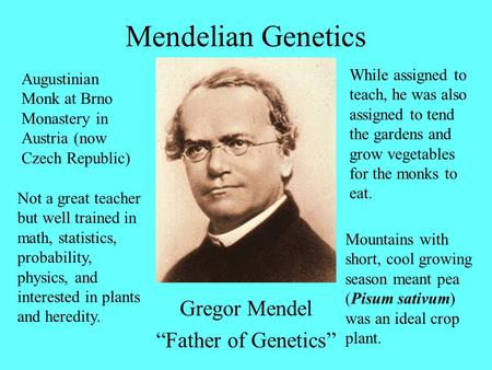 Gregor Mendel “Father of Genetics”