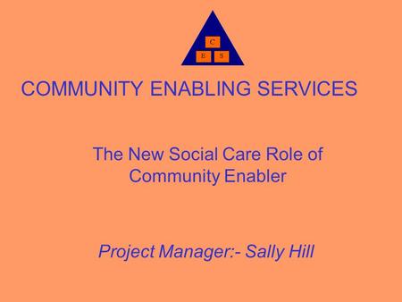 COMMUNITY ENABLING SERVICES
