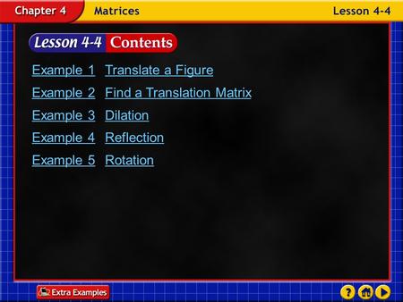 Example 1 Translate a Figure Example 2 Find a Translation Matrix