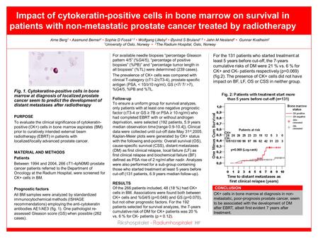 Impact of cytokeratin-positive cells in bone marrow on survival in patients with non-metastatic prostate cancer treated by radiotherapy PURPOSE To evaluate.