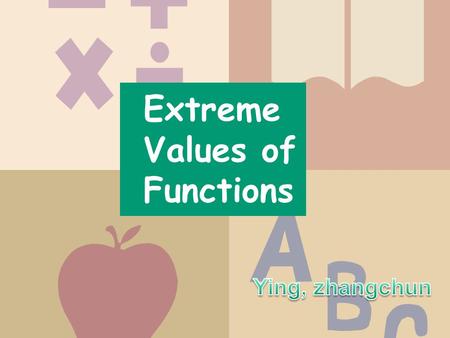 Extreme Values of Functions