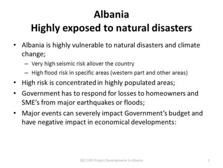 GENERAL DIRECTORATE OF CIVIL EMERGENCIES Disaster Risk Mitigation and Adaptation Project in Albania Component IV Catastrophe Insurance.