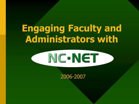Engaging Faculty and Administrators with 2006-2007.