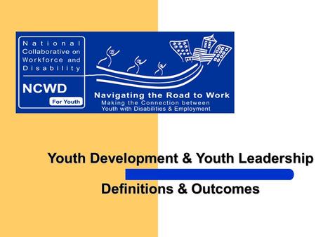 Youth Development & Youth Leadership Definitions & Outcomes.