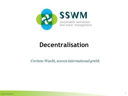 Decentralisation 1 Corinne Waelti, seecon international gmbh.