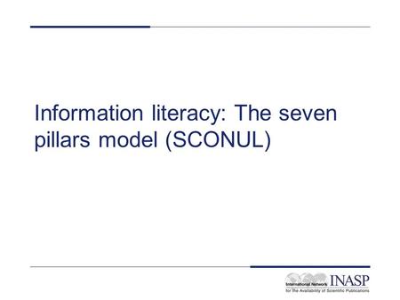 Information literacy: The seven pillars model (SCONUL)