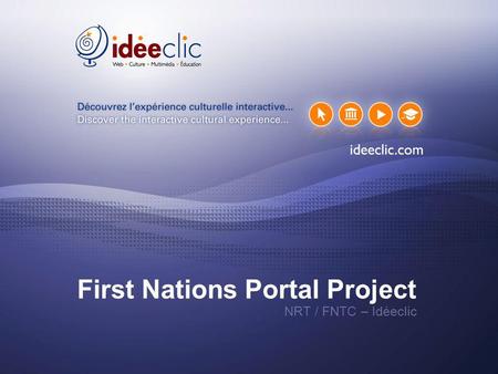 First Nations Portal Project NRT / FNTC – Idéeclic.