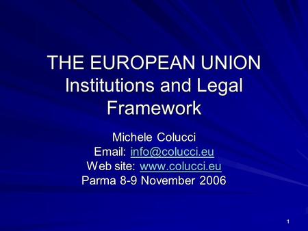 THE EUROPEAN UNION Institutions and Legal Framework