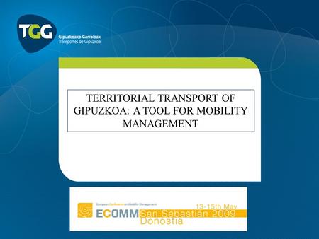 TERRITORIAL TRANSPORT OF GIPUZKOA: A TOOL FOR MOBILITY MANAGEMENT.