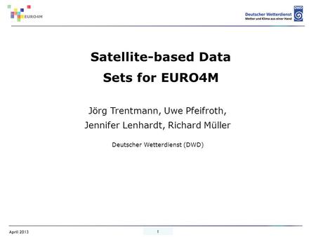 Satellite-based Data Sets for EURO4M