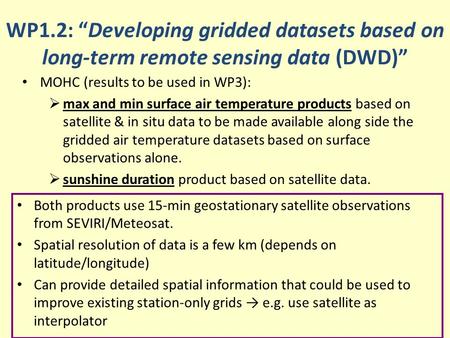 WP1.2: Developing gridded datasets based on long-term remote sensing data (DWD) MOHC (results to be used in WP3): max and min surface air temperature products.