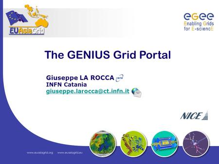The GENIUS Grid Portal Giuseppe LA ROCCA INFN Catania