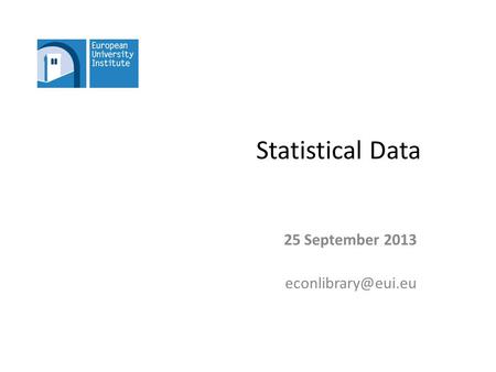 Statistical Data 25 September 2013