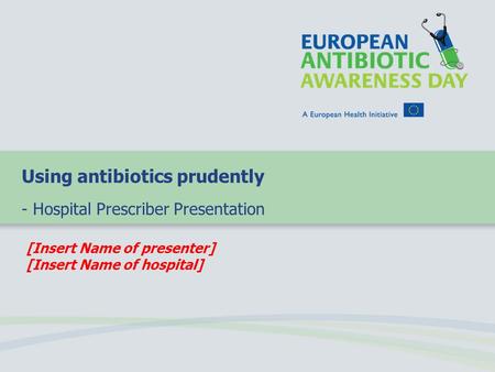 Using antibiotics prudently