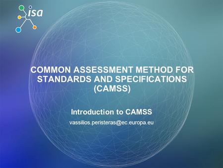 COMMON ASSESSMENT METHOD FOR STANDARDS AND SPECIFICATIONS (CAMSS)