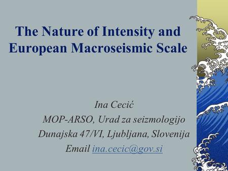 The Nature of Intensity and European Macroseismic Scale