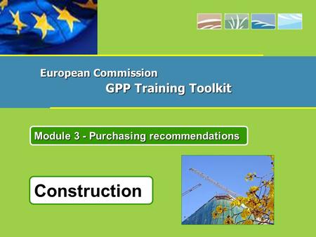 Construction Module 3 - Purchasing recommendations European Commission GPP Training Toolkit.