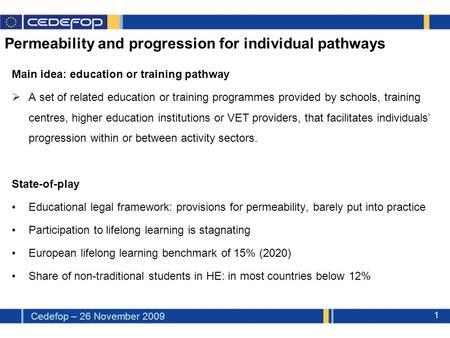 European policy initiatives supporting individual learning pathways – Focus on EQF and ECVET – Isabelle Le Mouillour PLA: Guiding at risk youth through.