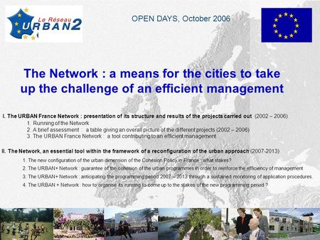 page 1 Jc Grisoni The Network : a means for the cities to take up the challenge of an efficient management I. The URBAN France Network : presentation.