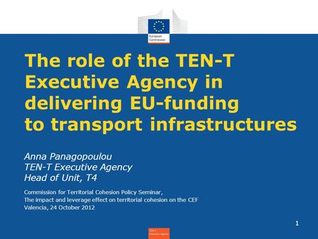 Anna Panagopoulou TEN-T Executive Agency Head of Unit, T4