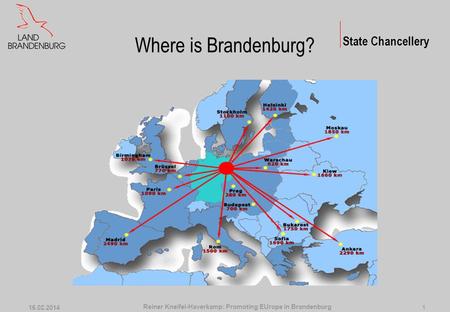 The opinons expressed in this presentation are purely those of the author and cannot be attributed to the Brandenburg State Chancellery Promoting EUrope.