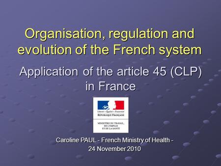 Application of the article 45 (CLP) in France