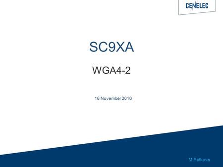 SC9XA WGA4-2 16 November 2010 M Petkova.