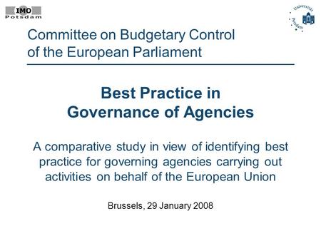 Best Practice in Governance of Agencies A comparative study in view of identifying best practice for governing agencies carrying out activities on behalf.