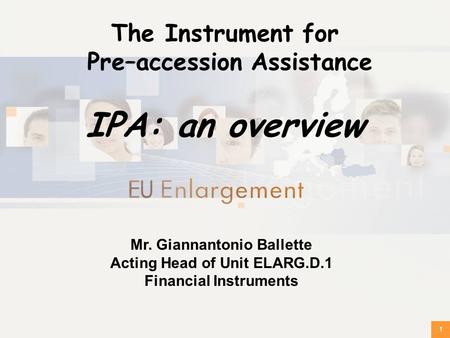 IPA: an overview The Instrument for Pre–accession Assistance