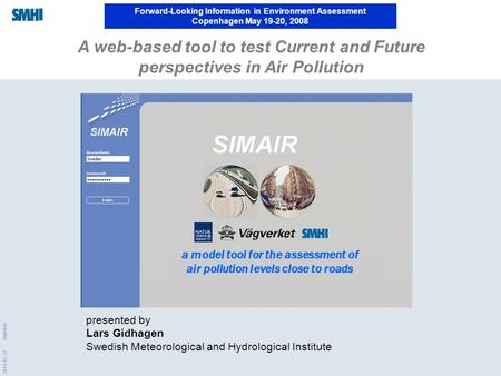 2014-02-17 Signatur A web-based tool to test Current and Future perspectives in Air Pollution Forward-Looking Information in Environment Assessment Copenhagen.