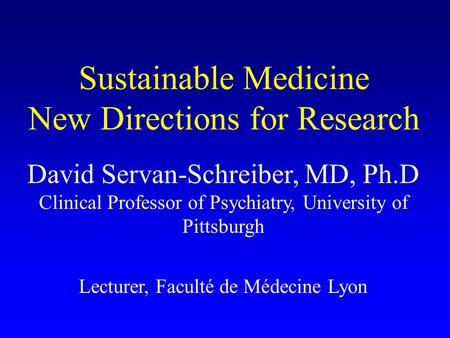 Sustainable Medicine New Directions for Research